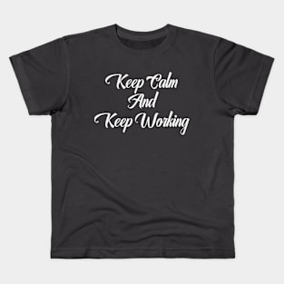 Keep Working Covid-19 Corona Virus Typography Text Art Kids T-Shirt